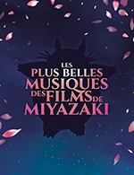 Book the best tickets for Les Musiques Des Films De Miyazaki - Theatre Femina -  March 10, 2024
