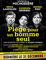 Book the best tickets for Piège Pour Un Homme Seul - Theatre De La Michodiere - From September 14, 2023 to December 31, 2023