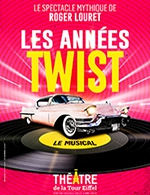 Book the best tickets for Les Années Twist - Theatre De La Tour Eiffel - From January 24, 2024 to June 30, 2024