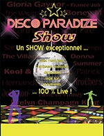 Réservez les meilleures places pour Disco Paradize Show - Le Phare - Le 25 mai 2024