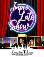 Book the best tickets for Impro Late Show - La Comedie De Toulouse - From September 21, 2023 to May 23, 2024