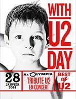 Réservez les meilleures places pour With U2 Day - L'olympia - Le 28 janvier 2024