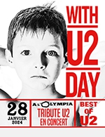 Réservez les meilleures places pour With U2 Day - Arena Futuroscope - Le 30 mars 2024