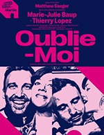Book the best tickets for Oublie-moi - L'ecrin -  February 2, 2024