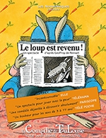 Réservez les meilleures places pour Le Loup Est Revenu - La Comedie De Toulouse - Du 26 octobre 2023 au 22 février 2024