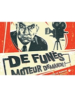 Book the best tickets for De Funes, Moteur Demande! - Tmp - Theatre Musical Pibrac - From March 1, 2024 to March 9, 2024