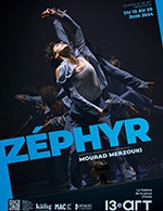 Book the best tickets for Zephyr - Le 13eme Art - From June 12, 2024 to June 30, 2024