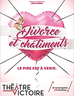 Réservez les meilleures places pour Divorce Et Chatiments - Theatre Victoire - Du 1 septembre 2023 au 6 janvier 2024