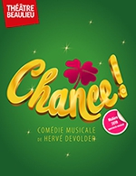 Réservez les meilleures places pour Chance - Theatre Beaulieu - Du 2 février 2024 au 22 juin 2024