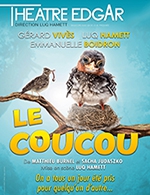 Book the best tickets for Le Coucou - Theatre Edgar - From October 3, 2023 to January 21, 2024