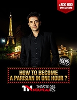 Book the best tickets for How To Become A Parisian In One Hour? - Theatre Des Nouveautes - From Sep 2, 2023 to Aug 10, 2024
