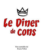 Réservez les meilleures places pour Le Diner De Cons - Espace Miramar - Le 30 septembre 2023