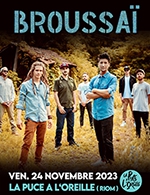 Book the best tickets for Broussai - La Puce A L'oreille -  November 24, 2023