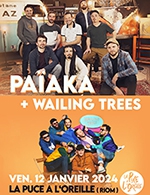 Book the best tickets for Paiaka Et Wailing Trees - La Puce A L'oreille -  January 12, 2024