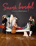 Réservez les meilleures places pour Sacre Bordel - Theatre De Jeanne - Du 14 mars 2024 au 31 mars 2024