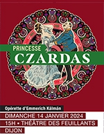 Book the best tickets for Princesse Czardas - Theatre Des Feuillants -  January 14, 2024