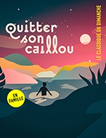 Book the best tickets for Quitter Son Caillou - Seine Musicale - Auditorium P.devedjian -  March 10, 2024