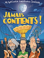 Book the best tickets for Jamais Contents ! - Trianon Transatlantique -  January 30, 2024