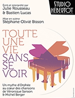 Book the best tickets for Toute Une Vie Sans Se Voir - Studio Hebertot - From September 7, 2023 to April 7, 2024