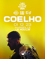 Réservez les meilleures places pour Coelho - Le Moulin - Le 1 décembre 2023