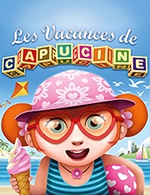 Book the best tickets for Les Vacances De Capucine - Comedie De Paris - From October 14, 2023 to January 7, 2024