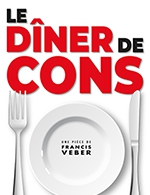 Réservez les meilleures places pour Le Diner De Cons - Theatre Jean Ferrat - Le 25 novembre 2023