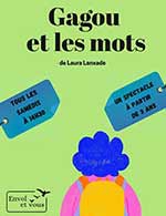 Book the best tickets for Gagou Et Les Mots - La Divine Comedie - Salle 1 - From September 16, 2023 to January 6, 2024