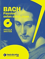 Réservez les meilleures places pour Bach, Passion Selon Saint Jean - Seine Musicale - Auditorium P.devedjian - Le 26 mars 2024