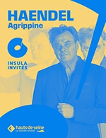 Réservez les meilleures places pour Haendel, Agrippine - Seine Musicale - Auditorium P.devedjian - Le 30 janvier 2024