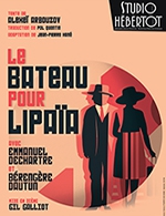 Book the best tickets for Le Bateau Pour Lipaïa - Studio Hebertot - From October 26, 2023 to February 11, 2024