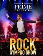 Réservez les meilleures places pour Prime Orchestra - Rock Sympho Show - Zenith De Dijon - Le 30 novembre 2023