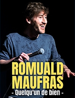 Réservez les meilleures places pour Romuald Maufras : Quelqu'un De Bien - Grand Theatre 3t - Le 21 mars 2024