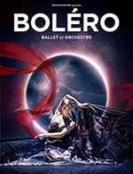 Book the best tickets for Bolero - Ballet Et Orchestre - Zenith - Saint Etienne -  January 19, 2025