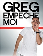Book the best tickets for Greg Empêche Moi - Theatre Bo Saint-martin - From October 6, 2023 to December 15, 2023
