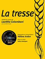 Réservez les meilleures places pour La Tresse - Theatre Jean-marie Sevolker - Le 16 novembre 2023