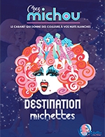 Réservez les meilleures places pour Cabaret Michou - Diner - Cabaret Michou - Du 1 février 2024 au 31 juillet 2024