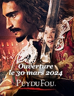 Book the best tickets for Puy Du Fou - Billets Non Dates 2024 - Puy Du Fou - From March 30, 2024 to November 3, 2024