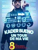 Book the best tickets for Kader Bueno - Theatre Trianon -  March 17, 2024
