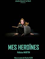 Réservez les meilleures places pour Mes Heroines - L'agora - Le 3 mars 2024
