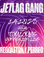 Réservez les meilleures places pour Jetlag Gang - Reggaeton Y Perreo - Connexion Live - Toulouse - Le 14 octobre 2023