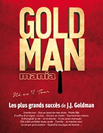 Réservez les meilleures places pour Goldmanmania - Centre Culturel Pierre Messmer - Le 17 février 2024