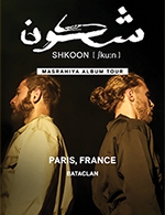 Book the best tickets for Shkoon - Le Bataclan -  February 10, 2024