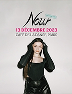 Book the best tickets for Nour - Cafe De La Danse -  December 13, 2023