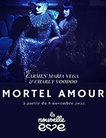 Book the best tickets for Mortel Amour - La Nouvelle Eve - From November 8, 2023 to December 13, 2023