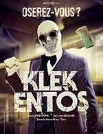 Book the best tickets for Klek Entos : Oserez-vous ? - Le Castel -  April 30, 2024