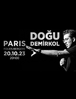 Book the best tickets for Dogu Demirkol - Les Folies Bergere -  October 20, 2023
