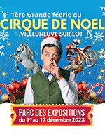Book the best tickets for La Grande Feerie Du Cirque De Noel - Parc Des Expositions - From December 1, 2023 to December 17, 2023