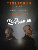 Book the best tickets for Tinlicker - Elysee Montmartre -  March 16, 2024