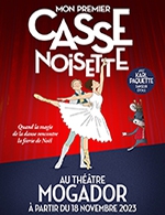 Réservez les meilleures places pour Mon Premier Casse-noisette - Theatre Mogador - Du 18 nov. 2023 au 25 févr. 2024