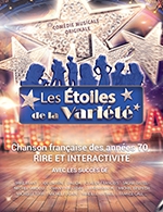 Réservez les meilleures places pour Les Etoiles De La Variete - Le Robinson - Du 14 octobre 2023 au 31 mai 2024